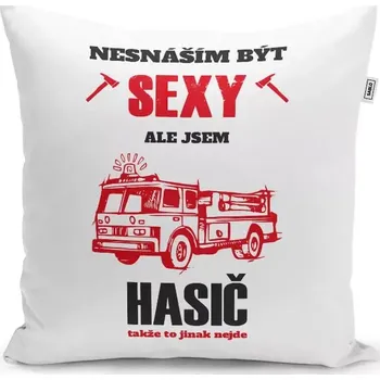 Polštář Sablio Polštář Nesnáším být sexy, ale jsem hasič: 40x40 cm