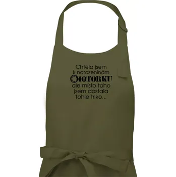 Kuchyňská zástěra Chtěla jsem dostat motorku - narozeniny - Dámská zástěra na vaření - Univerzální velikost ( Khaki )