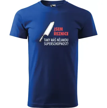 Pánské tričko Sablio Tričko s potiskem Jsem řeznice, taky máš nějakou superschopnost? - modré 5XL