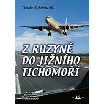 Technika Z Ruzyně do jižního Tichomoří - Štěpán Kolomazník (2025, pevná)