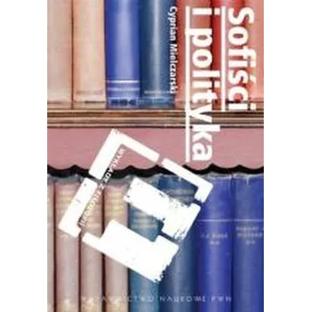 Sofiści i polityka - Cyprian Mielczarski