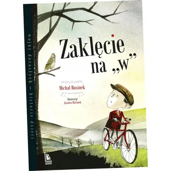 Zaklęcie na W Michał Rusinek