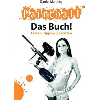 Paintball - Das Buch! (Daniel Maiberg)(Brožovaná)
