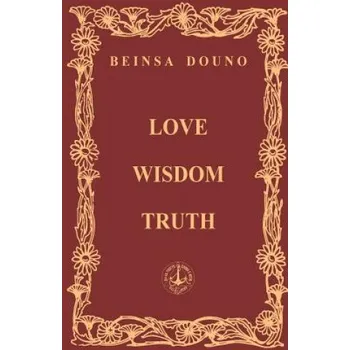 Učebnice Love Wisdom Truth (Beinsa Douno,Darin Stoytchev)(Brožovaná)