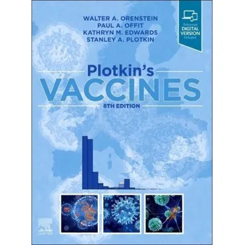 Plotkin's Vaccines (Walter Orenstein,Paul A. Offit,Kathryn M. Edwards,Stanley A. Plotkin)(Pevná)