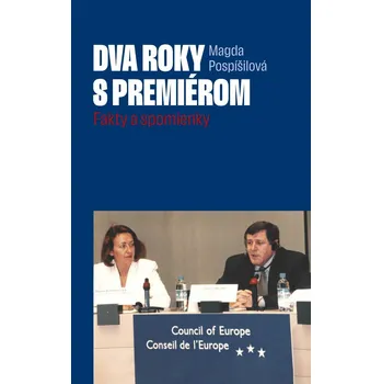 Dva roky s premiérom - Magda Pospíšilová