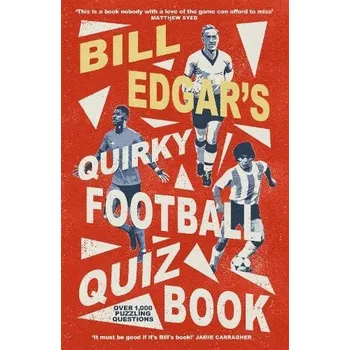 Bill Edgar's Quirky Football Quiz Book - Edgar, Bill