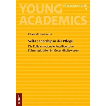Self-Leadership in der Pflege - Lesniewski, Chantal