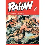 Rahan 8 - Roger Lécureux, André Chéret…