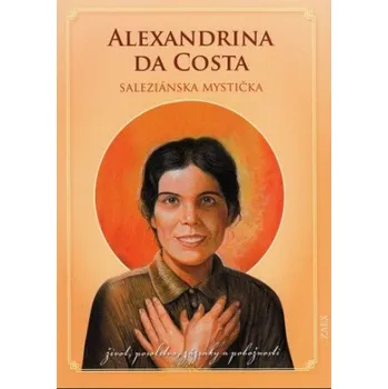 Literární biografie Alexandrina da Costa - saleziánska mystička (Ľudovít Gabriš)(Brožovaná)
