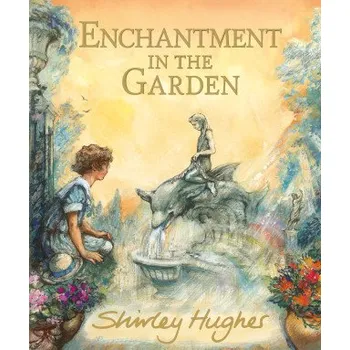 Cizojazyčná kniha Enchantment in the Garden (Shirley Hughes)(Pevná)