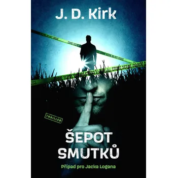 Kniha Šepot smutků - J. D. Kirk [E-kniha]