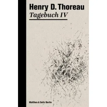 Cizojazyčná kniha Tagebuch IV (Henry David Thoreau,Walter Zimmermann,Rainer G. Schmidt)(Pevná)