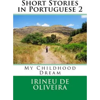 Cizojazyčná kniha Short Stories in Portuguese 2 (Irineu De Oliveira)(Brožovaná)