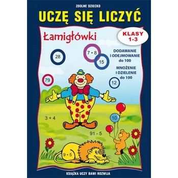 Uczę się liczyć Łamigłówki Klasy 1-3 - Guzowska Beata