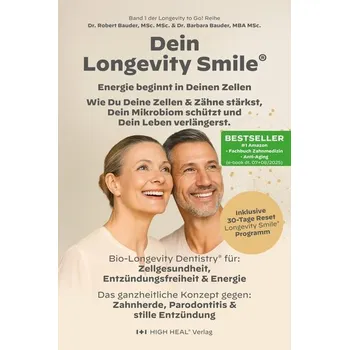 Longevity Smile - Der Schlüssel zu Mund- I Gesundheit, Energie & einem langen Leben - Bauder, Dr. Barbara
