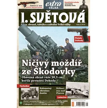 Časopis I. světová 1/2014 - Ničivý moždíř ze Škodovky