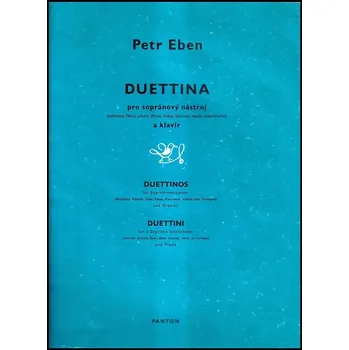Bärenreiter Praha Duettina - Petr Eben - pro sopránový nástroj a klavír