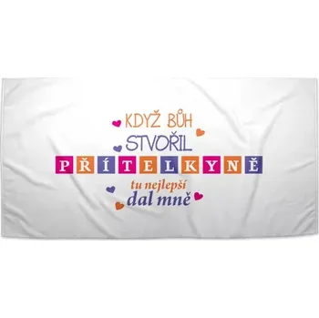 Sablio Ručník Když Bůh stvořil přítelkyně - 30x50 cm