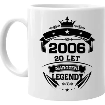 Žertovný předmět 2006 Narození legendy 20 let - hrnek s potiskem- Tričkový.cz