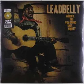 Zahraniční hudba LP Leadbelly: Where Did You Sleep Last Night? CLR | LTD 2023 Gold Coloured Vinyl Limited Edition