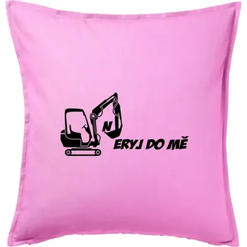Polštář Neryj do mě - Polštář 50x50 - 50x50 - Pouze potah ( Růžová )