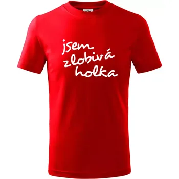 Jsem zlobivá holka - Tričko dětské bavlněné - 98 cm / 2 roky ( Červená )