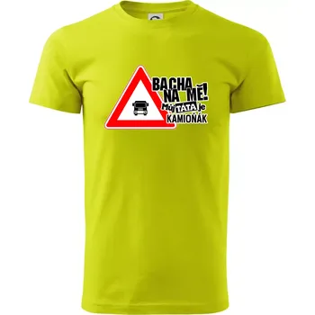 Pánské tričko Bacha na mě! Můj táta je kamioňák - Klasické pánské triko vyšší gramáže - XS ( Limetková )