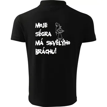 Pánská košile Moje ségra má skvělýho bráchu - Polokošile pánská Pique Polo 203 - 3XL ( Černá )
