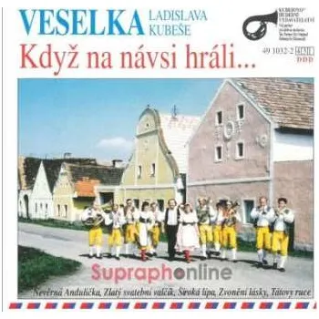 Zahraniční hudba CD Veselka: Když Na Návsi Hráli