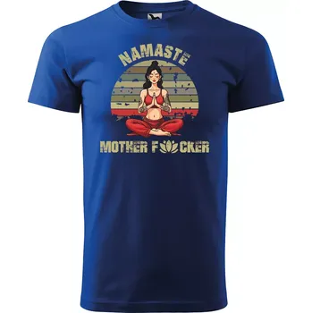 Sablio Tričko s potiskem Namaste, mother f*cker - modré 5XL