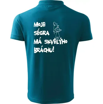 Pánská košile Moje ségra má skvělýho bráchu - Polokošile pánská Pique Polo 203 - 3XL ( Tmavý tyrkys )