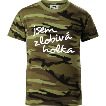 Jsem zlobivá holka - Dětské maskáčové triko - 146 cm/10 let ( Zelený maskáč )