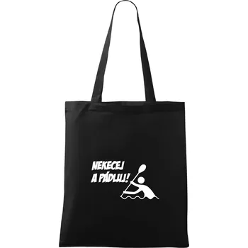 Nekecej a pádluj - Taška bavlněná - 42 x 38 cm ( Černá )