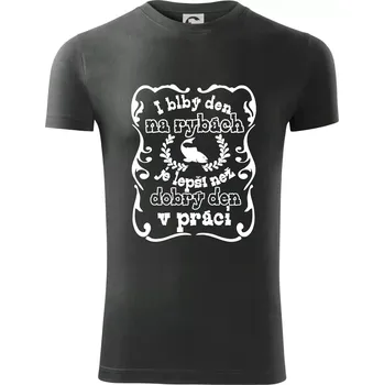 Pánské tričko I blbý den na rybách - Viper FIT - Pánské zůžené tričko - M ( Tmavá břidlice (šedá se zeleným nádechem) )