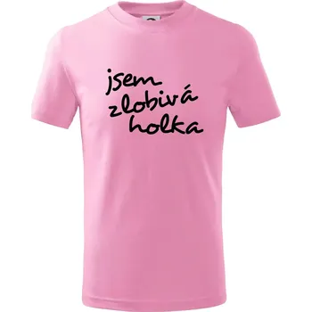 Jsem zlobivá holka - Tričko dětské bavlněné - 158 cm/12 let ( Růžová )