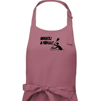 Kuchyňská zástěra Nekecej a pádluj - Pánská zástěra na vaření - Univerzální velikost ( Starorůžová )