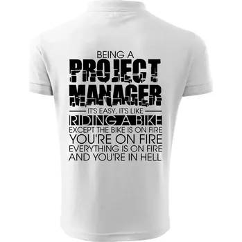 Pánská košile Being A Project Manager - bike - Polokošile pánská Pique Polo 203 - L ( Bílá )
