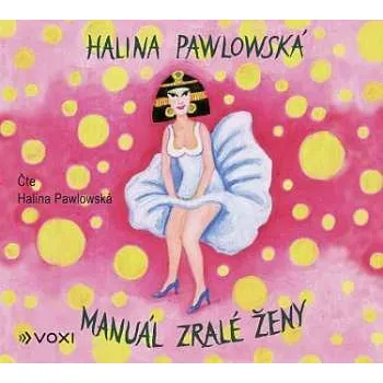 Zahraniční hudba CD Halina Pawlowská: Manuál Zralé ženy