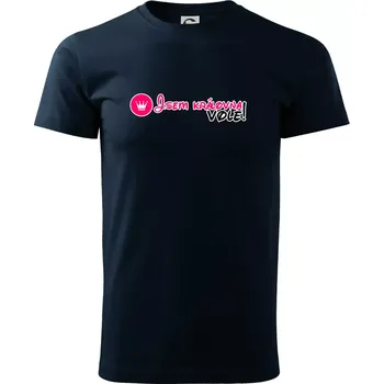 Pánské tričko Jsem královna vole! - Triko extra velké (5-8XL) - 7XL ( Námořní modrá (téměř černá) )
