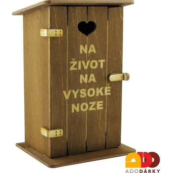 Pokladnička Pokladnička kadibudka "Na život na vysoké noze" 11 x 10 x 18,5 cm (dřevěná pokladnička s vtipným nápisem)