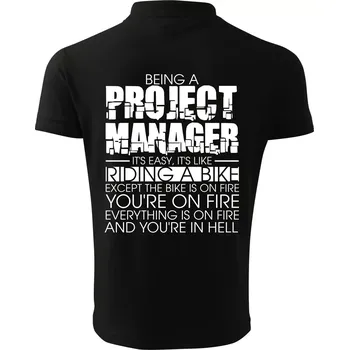 Pánská košile Being A Project Manager - bike - Polokošile pánská Pique Polo 203 - 4XL ( Černá )
