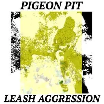 Zahraniční hudba LP Pigeon Pit: Leash Aggression 2025