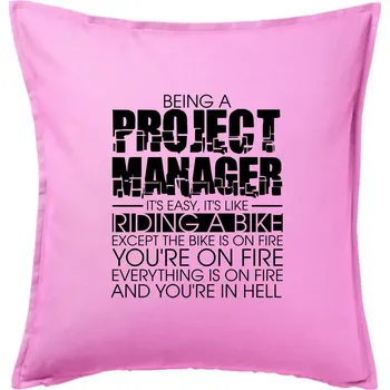 Polštář Being A Project Manager - bike - Polštář 50x50 - 50x50 - Pouze potah ( Růžová )