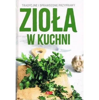 Zioła w kuchni - Michał Mazik