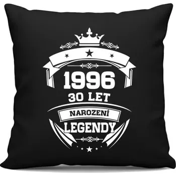 Žertovný předmět 1996 Narození legendy 30 let - černý polštář s potiskem- Tričkový.cz