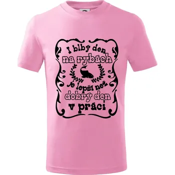 Chlapecké tričko I blbý den na rybách - Tričko dětské bavlněné - 98 cm / 2 roky ( Růžová )