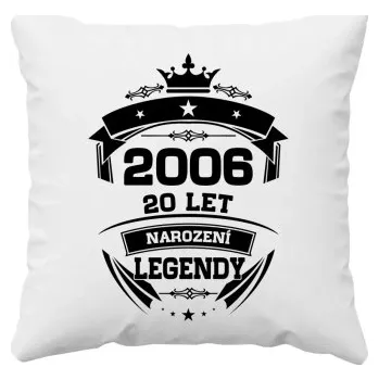 Žertovný předmět 2006 Narození legendy 20 let - polštář s potiskem- Tričkový.cz