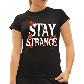 Žertovný předmět Tričkový.cz - Stay strange - pro fanoušky seriálu Stranger Things - dámské tričko s potiskem