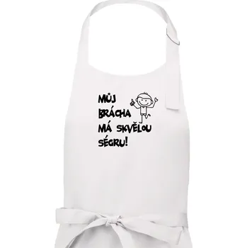 Kuchyňská zástěra Můj brácha má skvělou ségru - Dámská zástěra na vaření - Univerzální velikost ( Bílá )